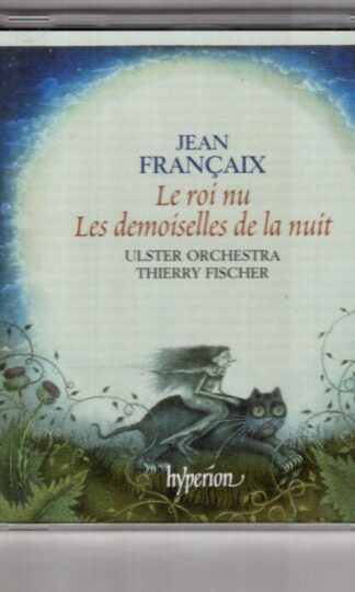 Le Roi Nu · Les Demoiselles de la Nuit:Jean Françaix