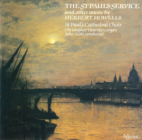 Herbert Howells - St. Paul's Cathedral Choir, Christopher Dearnley, John Scott (10)-0