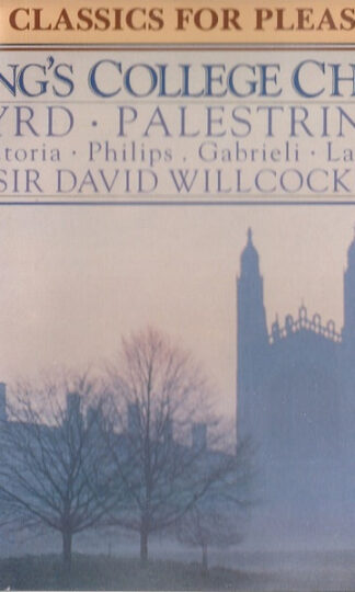 The King's College Choir Of Cambridge, William Byrd, Giovanni Pierluigi da Palestrina, Tomás Luis De Victoria, Peter Phillips, Giovanni Gabrieli, Roland de Lassus, David Willcocks-0