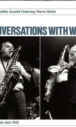 Conversations With Warne Volume 1:The Pete Christlieb Quartet