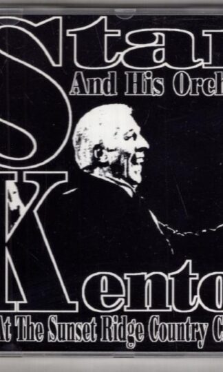 Live At The Sunset Ridge Country Club 1976:Stan Kenton And His Orchestra