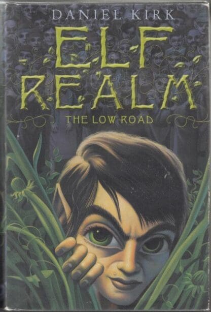 Elf Realm: The Low Road: The Low Road Bk.1 : Daniel Kirk