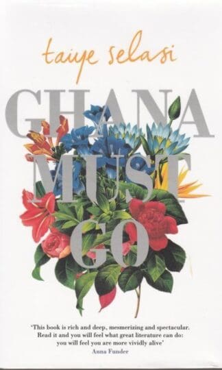 Ghana Must Go : Taiye Selasi