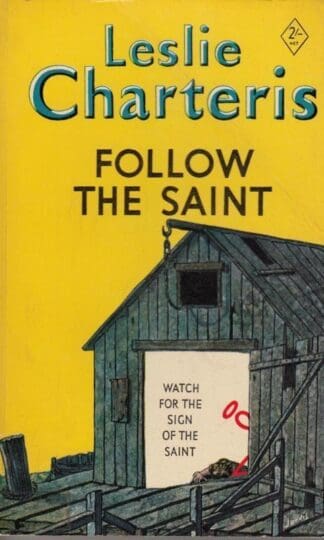Follow the Saint : Leslie Charteris