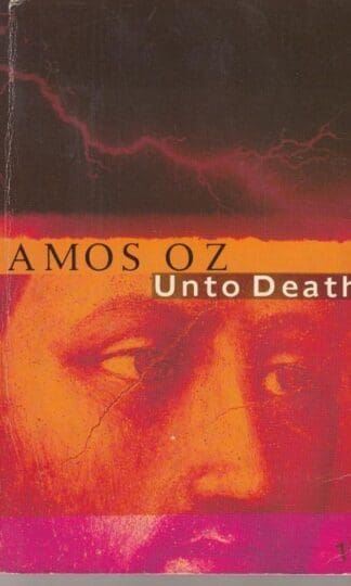 Unto Death : Amos Oz