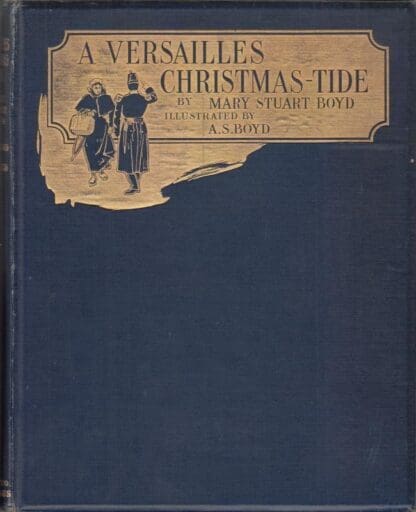 A Versailles Christmas-tide. : Mary Stuart Boyd.