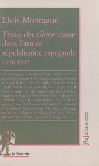 J'Ã©tais deuxiÃ¨me classe dans l'armÃ©e rÃ©publicaine espagnole (1936-1945) : Lluis Montagut