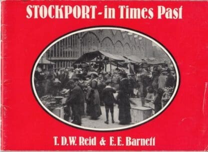 Stockport in Times Past : T.D.W. Reid