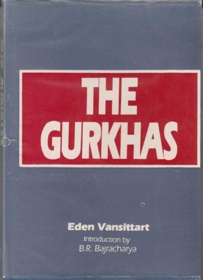 The Gurkhas. : Vansittart E.