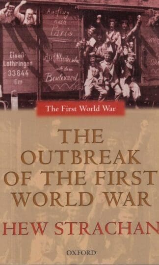 The Outbreak of the First World War : Hew Strachan