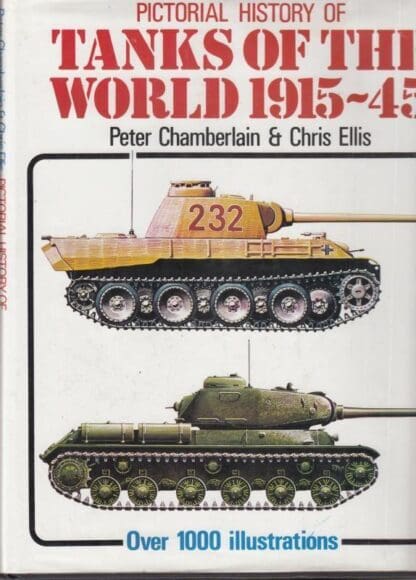 Pictorial History of Tanks of the World, 1915-45 : Peter Chamberlain