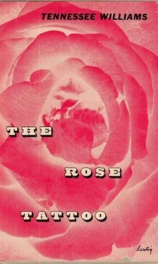 Rose Tattoo : Tennessee Williams