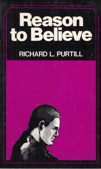 Reason to Believe : R L Purtill