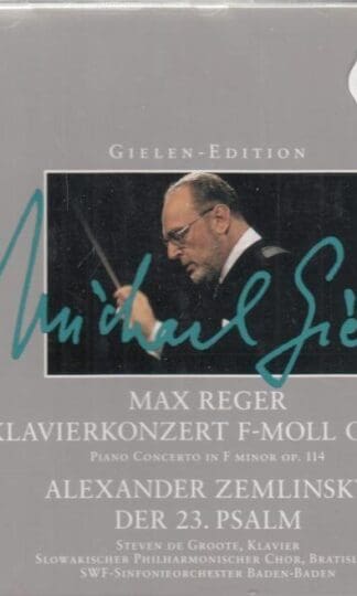 Reger - Concerto for Piano & Orchestra Op.114 / Zemlinsky The 23rd Psalm for Choir & Orchestra Op. 14 : Steven De Groote