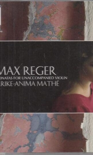 Max Reger: Three Sonatas For Violin - MathÃ© : Ulrike-Anima MathÃ©