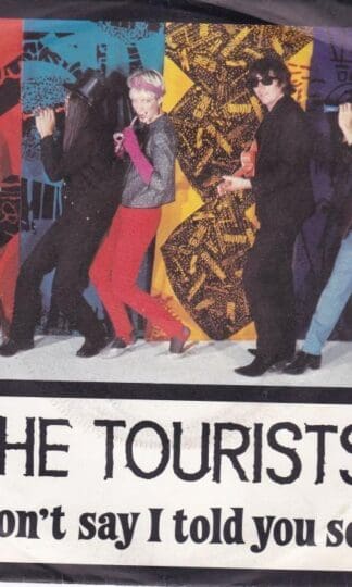 Don't Say I Told You So 7" : The Tourists