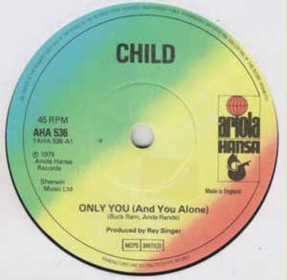 Only You (And You Alone)/ Loves Away 7" : Child (2)