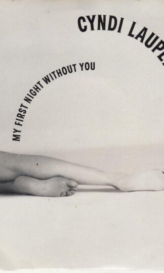 My First Night Without You 7" : Cyndi Lauper