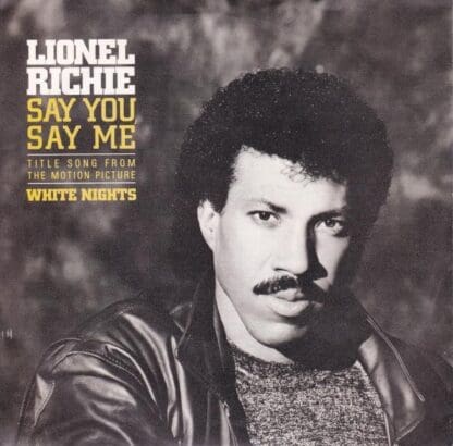 Say You, Say Me/Can't Slow Down 7" : Lionel Richie