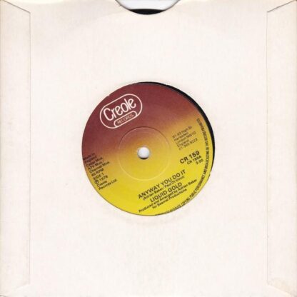 Anyway You Do It 7" : Liquid Gold