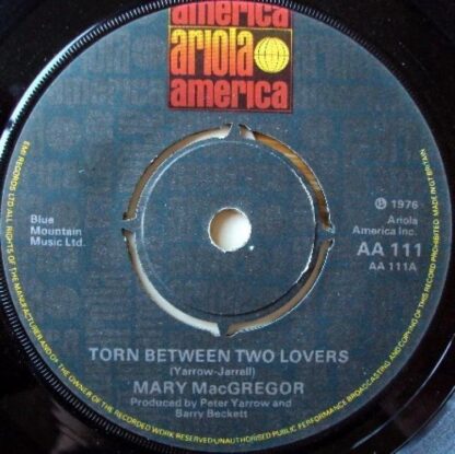 Torn Between Two Lovers/I Just Want To Love You 7" : Mary MacGregor