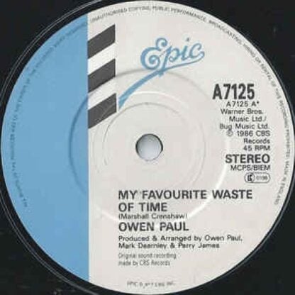 My Favourite Waste Of Time/ Just Another Day 7" : Owen Paul