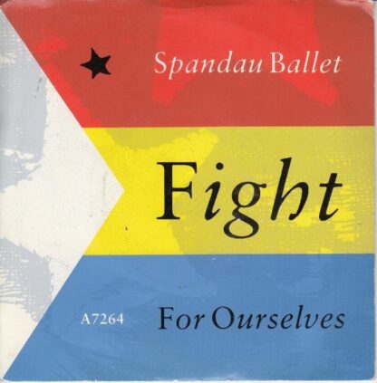 Fight For Ourselves/Fight The Heartache 7" : Spandau Ballet