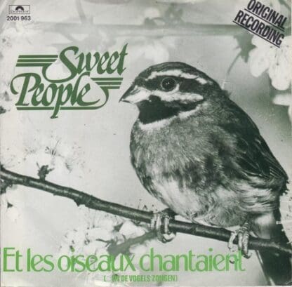 Et Les Oiseaux Chantaient (...En De Vogels Zongen)/Perce 7" : Sweet People
