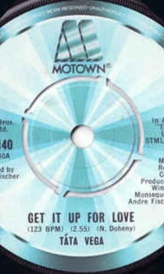 Get It Up For Love / I Just Keep Thinking About You Baby 7" : TÃ ta Vega