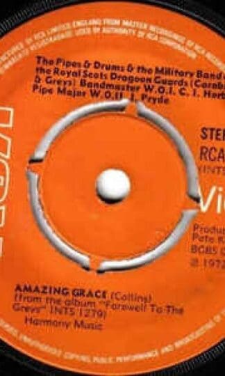 Amazing Grace 7" : The Pipes And Drums And The Military Band Of The Royal Scots