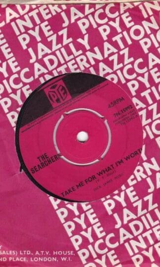 Take Me For What I'm Worth/ Too Many Miles 7" : The Searchers