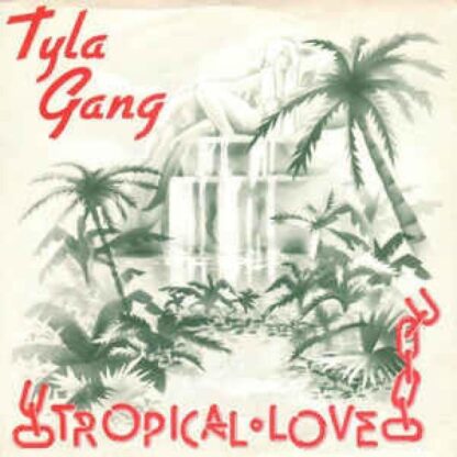 Tropical Love/ Walking The Dog Live 7" : Tyla Gang