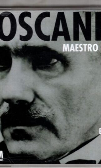 Maestro Furioso. Haydn, Mozart, Brahms, Beethoven, Dvorák:Arturo Toscanini