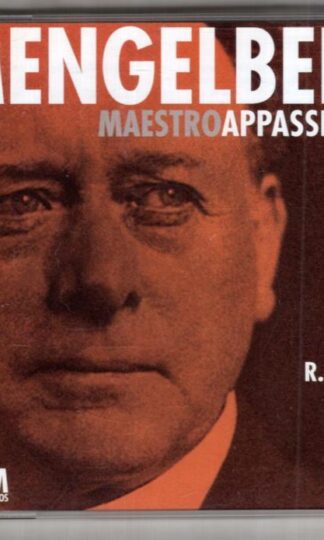 Maestro Appassionato:Willem Mengelberg