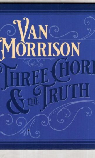 Three Chords & The Truth:Van Morrison
