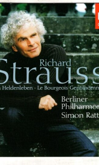 Strauss: Ein Heldenleben / Le Bourgeois Gentilhomme:Simon Rattle