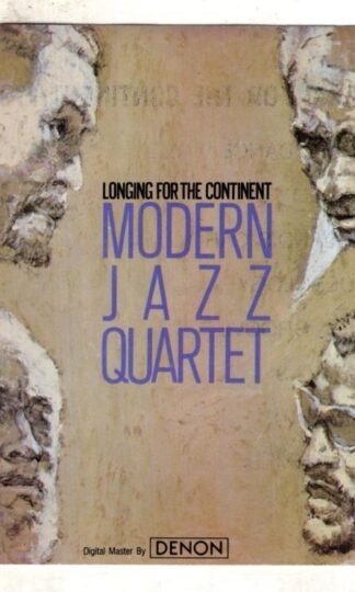 Longing For The Continent:The Modern Jazz Quartet