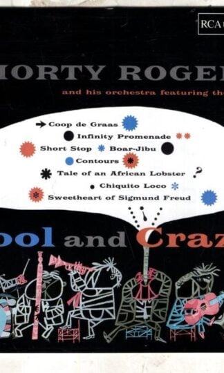 Cool And Crazy:Shorty Rogers And His Orchestra