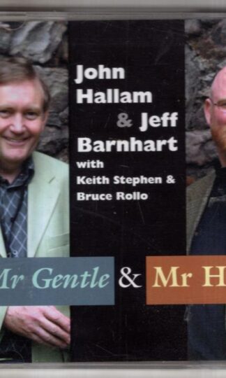 Mr Gentle And Mr Cool:John Hallam & Jeff Barnhart