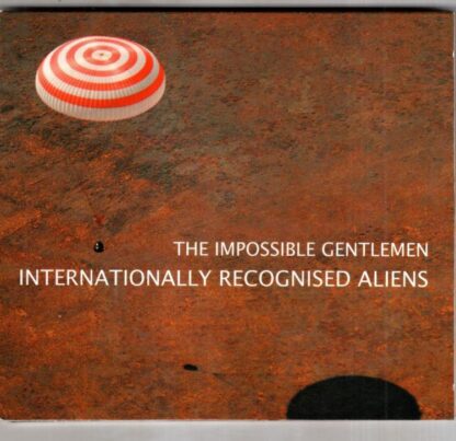 Internationally Recognised Aliens:The Impossible Gentlemen