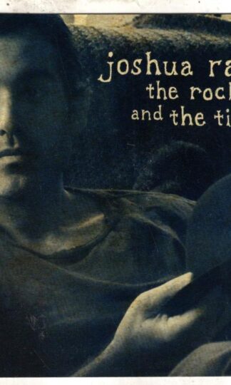 The Rock And The Tide:Joshua Radin