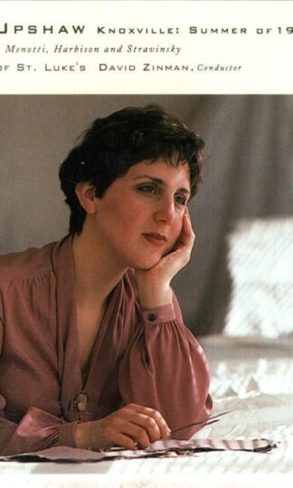 Knoxville: Summer Of 1915:Dawn Upshaw