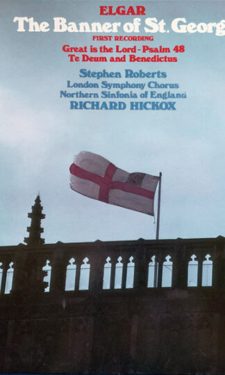 Sir Edward Elgar, Stephen Roberts (2), London Symphony Chorus, Northern Sinfonia, Richard Hickox-0
