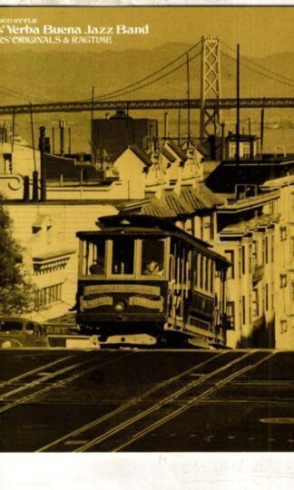 The San Francisco Style: Vol 2:Lu Watters And The Yerba Buena Jazz Band