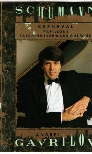 Schumann. Carnaval · Papillons · Faschingsschwank Aus Wien:Andrei Gavrilov