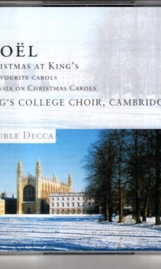 Noël – Christmas At King's. 35 Favourite Carols:The King's College Choir Of Cambridge