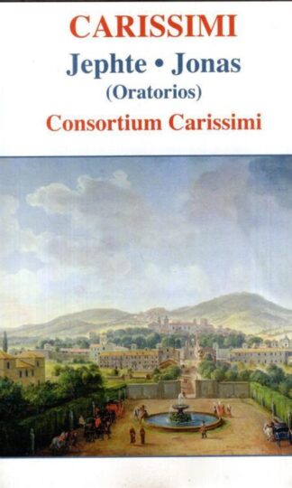 Jephte • Jonas:Giacomo Carissimi
