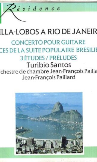 Villa-Lobos In Rio De Janeiro:Turibio Santos