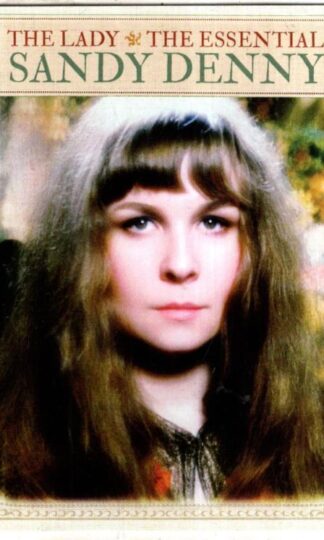 The Lady - The Essential:Sandy Denny