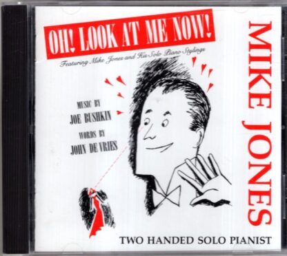Oh! Look At Me Now!:Mike Jones